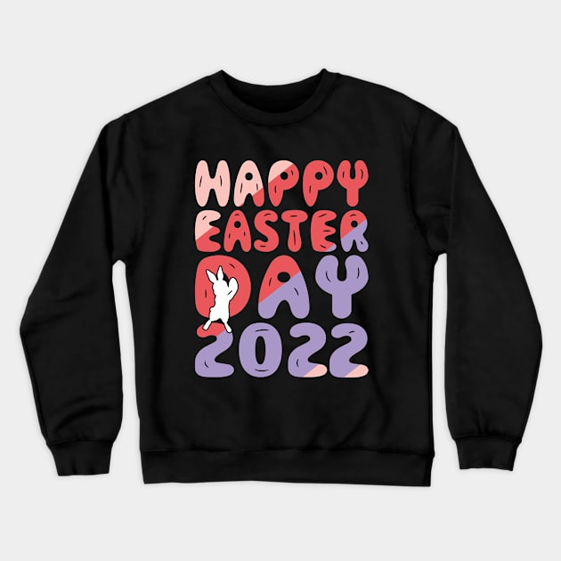 Happy Easter day 2022 Crewneck Sweatshirt by Fun Planet